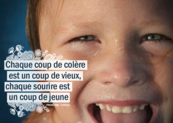 Chaque coup de colère est un coup de vieux, chaque sourire est un coup de jeune. PROVERBE CHINOIS - Graine d'Eden citation