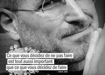 Ce que vous décidez de ne pas faire est tout aussi important que ce que vous décidez de faire. STEVE JOBS - Graine d'Eden citation