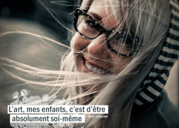 L'art, mes enfants, c'est d'être absolument soi-même. PAUL VERLAINE - Graine d'Eden Citation