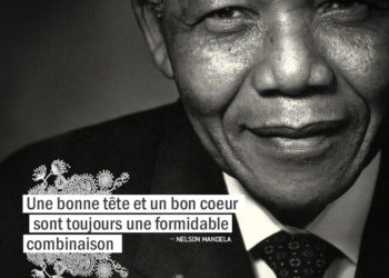 Une bonne tête et un bon cœur sont toujours une formidable combinaison. NELSON MANDELA - Graine d'Eden Citations