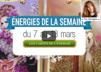 7 au 13 mars - Votre énergie de la semaine - - Quelle sera votre énergie cette semaine - Graine d'Eden tarot et oracle divinatoires